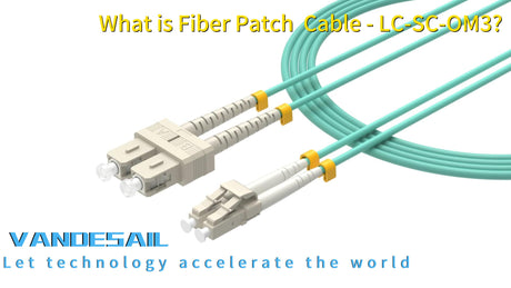 Exploring the Versatility and Performance of OM3 LC to SC Fiber Patch Cables